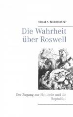 ISBN 9783735738615: Die Wahrheit über Roswell – Der Zugang zur Hohlerde und die Reptoiden