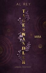 ISBN 9783735741745: Tageswandler 1 – Mira