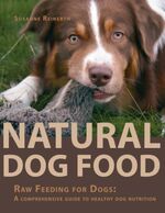 ISBN 9783735765529: Natural Dog Food – Raw Feeding for Dogs: A comprehensive guide to healthy dog nutrition