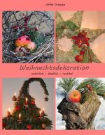 ISBN 9783735777485: Weihnachtsdeko natürlich - ländlich - rustikal | Adventsfloristik mit Holz, Heu, Äpfeln und Wolle | Ulrike Schulze | Taschenbuch | Paperback | 52 S. | Deutsch | 2014 | Books on Demand GmbH