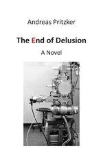 ISBN 9783735780096: The End of Delusion - A Novel