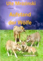 ISBN 9783735792563: Aufstand der Wölfe!