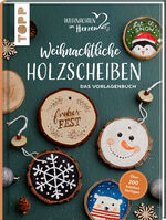 ISBN 9783735850546: Weihnachtliche Holzscheiben : das Vorlagenbuch für dekorative Astscheiben : mit über 200 Vorlagen für verschiedene Techniken wie z.B. Acrylmalerei, Handlettering, Brandmalerei etc.