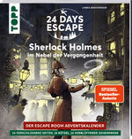 ISBN 9783735852670: 24 DAYS ESCAPE – Der Escape Room Adventskalender: Sherlock Holmes im Nebel der Vergangenheit - 24 verschlossene Rätselseiten und XXL-Poster. Das Escape Adventskalenderbuch!