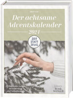 ISBN 9783735853189: Zeit statt Zeug: Der achtsame Adventskalender 2024