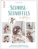 ISBN 9783735871619: Schmuse-Schnuffels häkeln – Verträumte Lieblingstiere für kleine Schmusenasen in 2 Größen