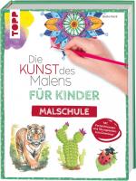 ISBN 9783735892010: Die Kunst des Malens für Kinder Malschule - Mit Vorzeichnungen und Übungsseiten zum Download