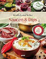 ISBN 9783735901781: 100 Rezepte Deluxe - Saucen und Dips