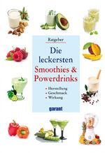 Die leckersten Smoothies & Powerdrinks (