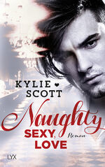 ISBN 9783736302846: Naughty, Sexy, Love