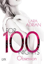 ISBN 9783736303362: For 100 Nights - Obsession Taschenbuch von Lara Adrian