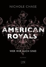 ISBN 9783736307100: American Royals - Wer wir auch sind