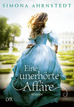 ISBN 9783736308275: Eine unerhörte Affäre