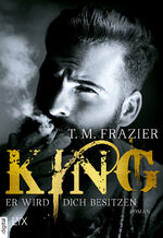 ISBN 9783736308930: King - Er wird dich besitzen