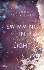 ISBN 9783736316782: Swimming in Light (Always You, Band 2) Broschiert von Debra Anastasia