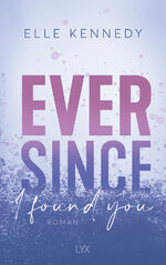 Elle Kennedy: Ever Since I Found You