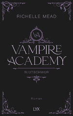 ISBN 9783736322530: Mead, Richelle/Vampire Academy - Blutschwur