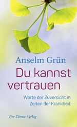 ISBN 9783736500457: Du kannst vertrauen - Worte der Zuversicht in Zeiten der Krankheit