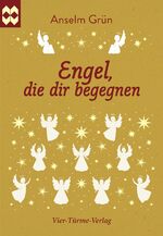 ISBN 9783736504103: Engel, die dir begegnen | Anselm Grün | Taschenbuch | Münsterschwarzacher Geschenkheft | 32 S. | Deutsch | 2024 | Vier Tuerme GmbH | EAN 9783736504103