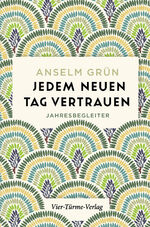 ISBN 9783736504592: Jedem neuen Tag vertrauen - Jahresbegleiter