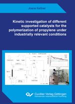 ISBN 9783736970038: Kinetic investigation of different supported catalysts for the polymerization of propylene under industrially relevant conditions