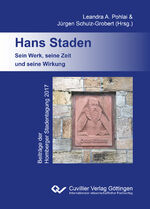 ISBN 9783736970052: Hans Staden. Sein Werk, seine Zeit und seine Wirkung - Beiträge der Homberger Stadentagung 2017