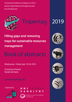 ISBN 9783736970830: Tropentag 2019 – International Research on Food Security, Natural Resource Management and Rural Development: Filling gaps and removing traps for sustainable resources management – Book of abstracts