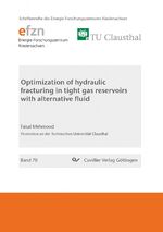 ISBN 9783736974722: Optimazation of hydraulic fracturing in tight gas reservoirs with alternative fluid