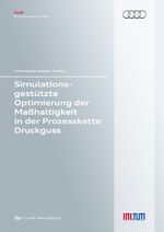 ISBN 9783736990098: Simulationsgestützte Optimierung der Maßhaltigkeit in der Prozesskette Druckguss