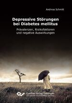 Depressive Störungen bei Diabetes mellitus - Prävalenzen, Risikofaktoren und negative Auswirkungen