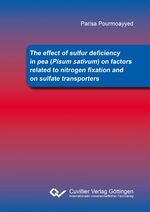 ISBN 9783736993044: The effect of sulfur deficiency in pea (Pisum sativum) on factors related to nitrogen fixation and on sulfate transporters