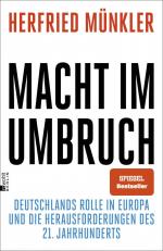 Macht im Umbruch – Deutschlands Rolle in Europa und die Herausforderungen des 21. Jahrhunderts