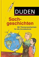 ISBN 9783737330473: Duden Sachgeschichten : Mit Themenwortschatz für die Grundschule