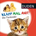 ISBN 9783737332453: Duden: Klapp mal auf! Die Tierkinder - ab 12 Monaten