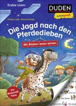 ISBN 9783737336345: Duden Leseprofi – Mit Bildern lesen lernen. Die Jagd nach den Pferdedieben - Kinderbuch für Erstleser ab 4 Jahren