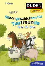 ISBN 9783737336390: Duden Leseprofi – Silbe für Silbe: Silbengeschichten für Tierfreunde, 1. Klasse - Kinderbuch für Erstleser ab 6 Jahren