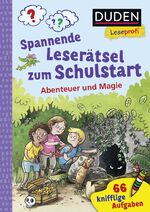 ISBN 9783737336536: Duden Leseprofi – Spannende Leserätsel zum Schulstart: Abenteuer und Magie, 1. Klasse - 66 knifflige Aufgaben | Rätselbuch für Erstleser und Leseanfänger ab 6 Jahren