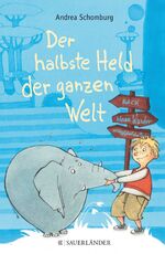 ISBN 9783737353595: Der halbste Held der ganzen Welt, Roman ; Illustriert von Betina Gotzen-Beek