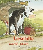 ISBN 9783737367059: Lieselotte macht Urlaub Miniausgabe | Alexander Steffensmeier | Buch | Mini-Bilderbücher von Kuh Lieselotte | 32 S. | Deutsch | 2013 | FISCHER Sauerländer | EAN 9783737367059