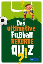 ISBN 9783737371766: Das ultimative Fußball-Rekorde-Quiz