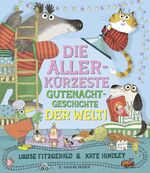 ISBN 9783737372466: Die allerkürzeste Gutenachtgeschichte der Welt - Vorlesegeschichte für das Abendritual und die Einschlafbegleitung für Kinder ab 3 Jahren