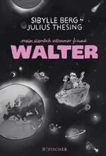 ISBN 9783737372572: Mein ziemlich seltsamer Freund Walter - Buch für junge Menschen | Comicroman ab 10 Jahren │ Mutmachgeschichte über Freundschaft und Mobbing