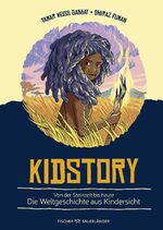 ISBN 9783737372824: Kidstory. Von der Steinzeit bis heute. Die Weltgeschichte aus Kindersicht