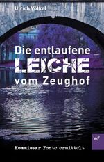 ISBN 9783737402118: Die entlaufene Leiche vom Zeughof