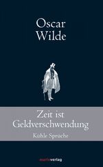 Zeit ist Geldverschwendung - Kühle Sprüche