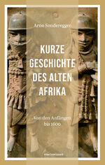 ISBN 9783737410465: Kurze Geschichte des Alten Afrikas – Von den Anfängen bis 1600