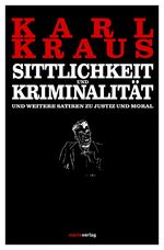 ISBN 9783737410496: Sittlichkeit und Kriminalität – Und weitere Satiren zu Justiz und Moral