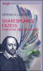 Shakespeares Exzess - Sympathie und Ökonomie