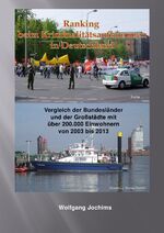 ISBN 9783737507561: Kriminalitätsbelastung in Deutschland – Ranking bei den Großstädten mit über 200.000 Einwohnern und den Bundesländern im Vergleich der Jahre 2003 bis 2013