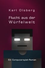 ISBN 9783737514446: Würfelwelt / Flucht aus der Würfelwelt - Ein Computerspiel-Roman